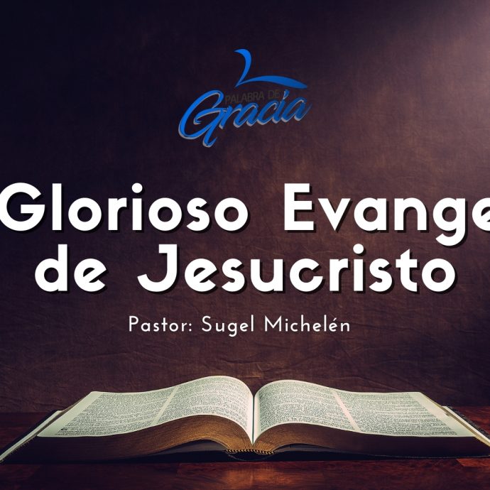 El Glorioso Evangelio de Jesucristo