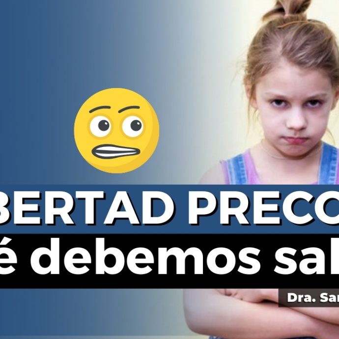 PUBERTAD PRECOZ ¿Qué debemos saber?