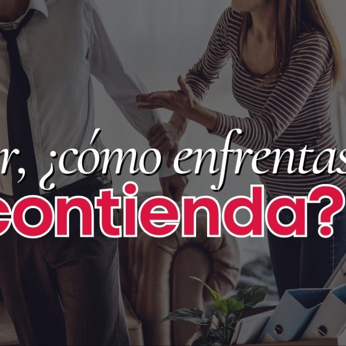 Mujer, ¿COMO ENFRENTAS LA CONTIENDA?