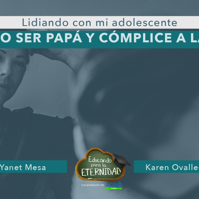 LIDIANDO con mi adolescente; ¿Puedo SER papá y COMPLICE a la vez?