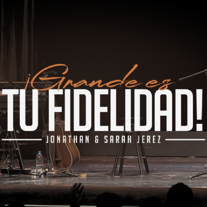 Grande es tu Fidelidad con Jonathan & Sarah Jerez